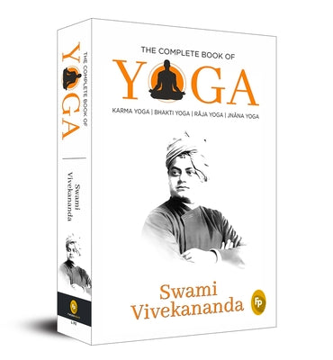 Book cover for The Complete Book of Yoga: Karma Yoga, Bhakti Yoga, Raja Yoga, Jnana Yoga