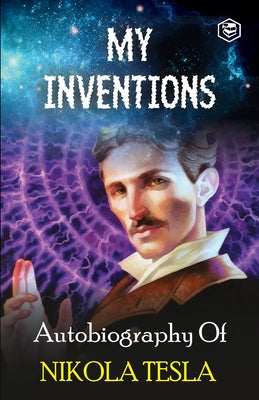 Book cover for My Inventions: The Autobiography of Nikola Tesla