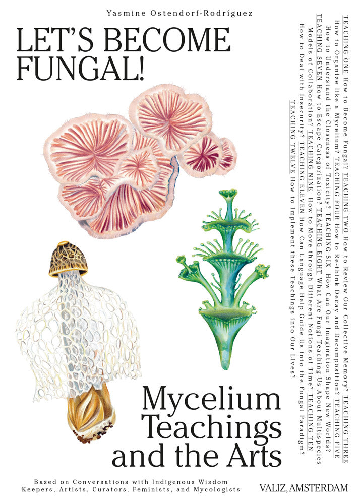 Book cover for Let's Become Fungal!: Mycelium Teachings and the Arts: Based on Conversations with Indigenous Wisdom Keepers, Artists, Curators, Feminists a