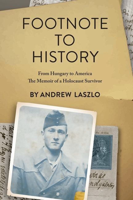 Book cover for Footnote to History: From Hungary to America. The Memoir of a Holocaust Survivor