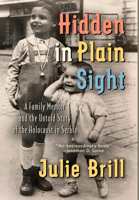 Book cover for Hidden in Plain Sight: A Family Memoir and the Untold Story of the Holocaust in Serbia