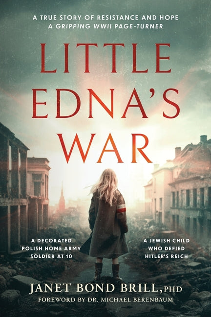 Book cover for Little Edna's War: A True Story of Resistance and Hope. A Gripping WWII page-turner