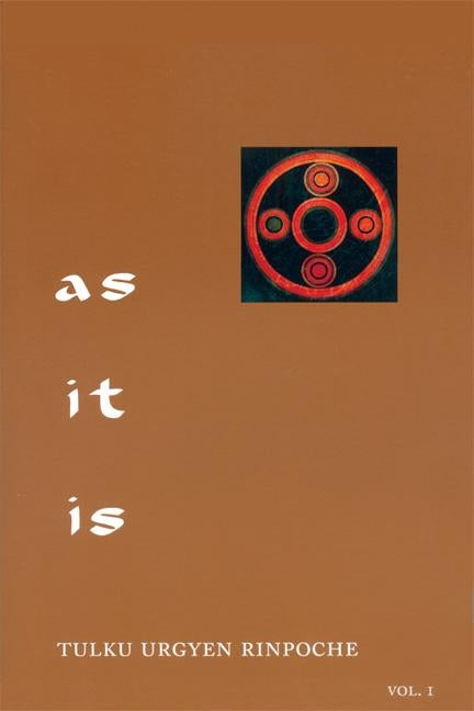 Book cover for As It Is, Volume I: Essential Teachings from the Dzogchen Perspective