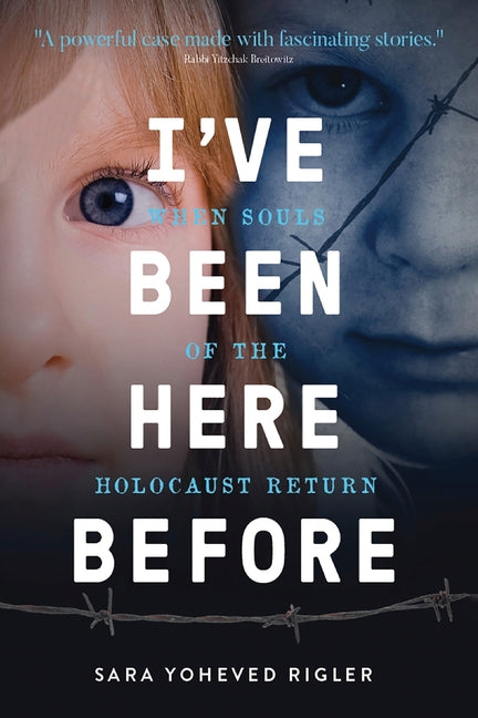 Book cover for I've Been Here Before: When Souls of the Holocaust Return
