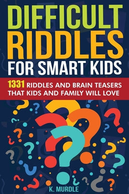 Book cover for White Elephant Gifts for Kids: Difficult Riddles For Smart Kids: 1331 Tricky Riddles and Brain Teasers Family Will Love: Christmas Gifts For Boys and