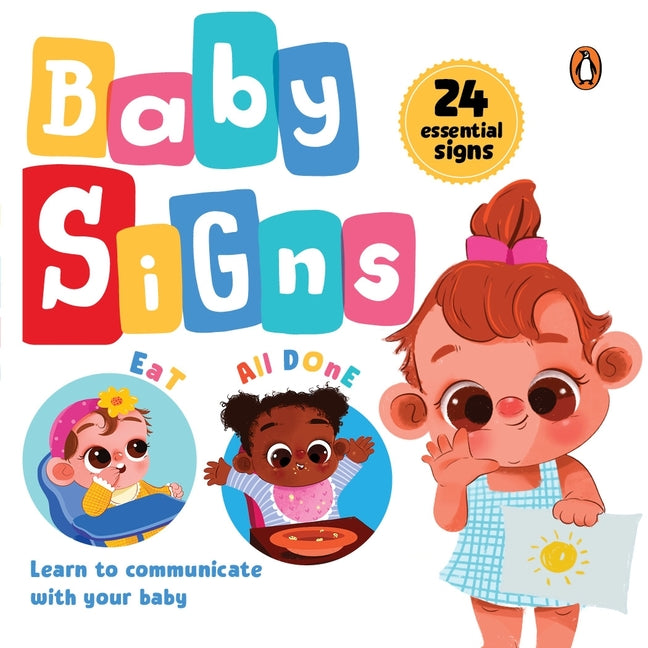 Book cover for Baby Signs: 24 Essential Baby Signs to Communicate with Your Baby Perfect Gift for New Parents [Penguin Early Learning Series]