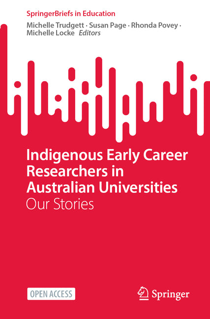 Book cover for Indigenous Early Career Researchers in Australian Universities: Our Stories (2024)