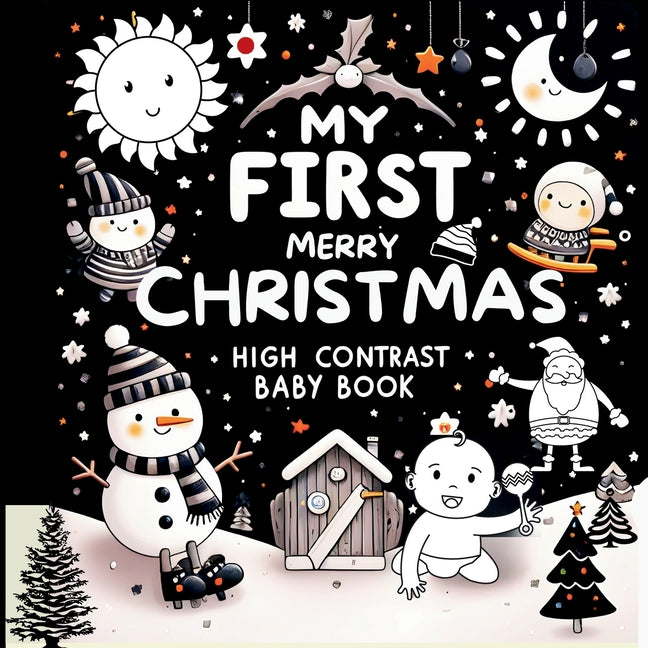 Book cover for High Contrast Baby Book - Merry Christmas: My First Christmas High Contrast Baby Book For Newborn, Babies, Infants High Contrast Baby Book for Holiday