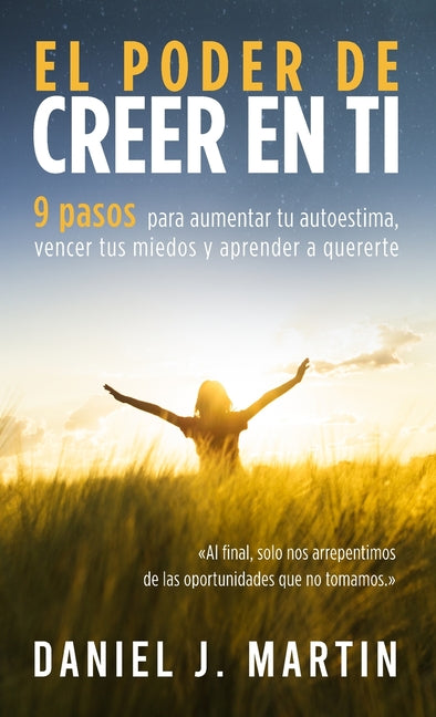 Book cover for poder de creer en ti: 9 pasos para aumentar tu autoestima, vencer tus miedos y aprender a quererte