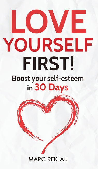 Book cover for Love Yourself First!: Boost your self-esteem in 30 Days