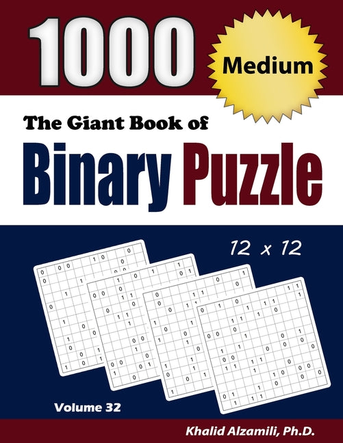 Book cover for Giant Book of Binary Puzzle: 1000 Medium (12x12) Puzzles