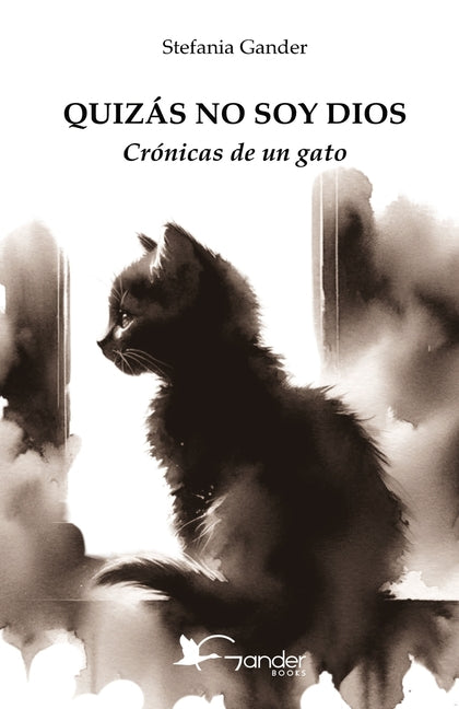 Book cover for Quizás No Soy Dios: Crónicas de un gato