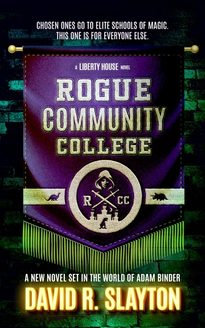 Book cover for Rogue Community College: A Liberty House Novel