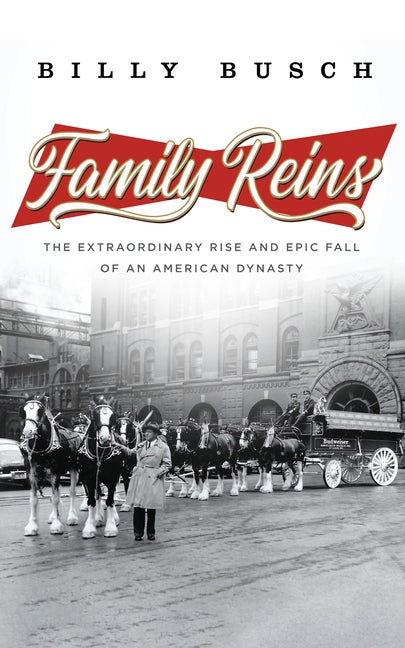Book cover for Family Reins: The Extraordinary Rise and Epic Fall of an American Dynasty