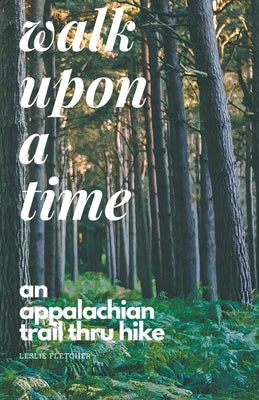 Book cover for Walk Upon A Time: An Appalachian Trail Thru-hike