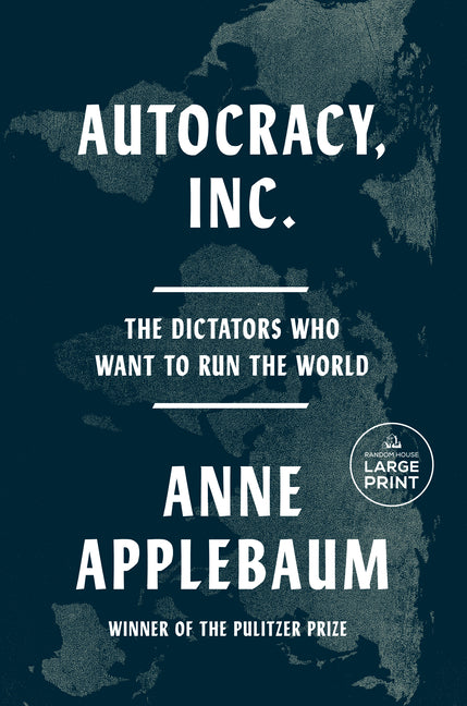 Book cover for Autocracy, Inc.: The Dictators Who Want to Run the World