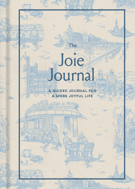 Book cover for Joie Journal: A Guided Journal for a More Joyful Life