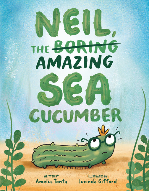 Book cover for Neil, the Amazing Sea Cucumber