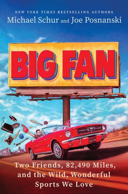 Book cover for Big Fan: Two Friends, 82,490 Miles, and the Wild, Wonderful Sports We Love