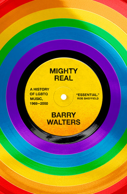 Book cover for Mighty Real: A History of LGBTQ Music, 1969-2000