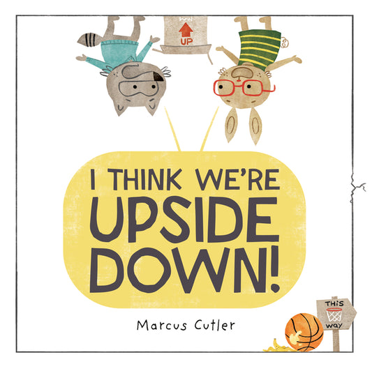 Book cover for I Think We're Upside Down!