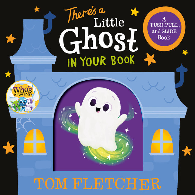 Book cover for There's a Little Ghost in Your Book: A Push, Pull, and Slide Book