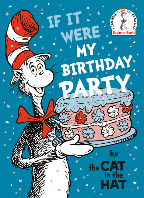 Book cover for If It Were My Birthday Party--By the Cat in the Hat