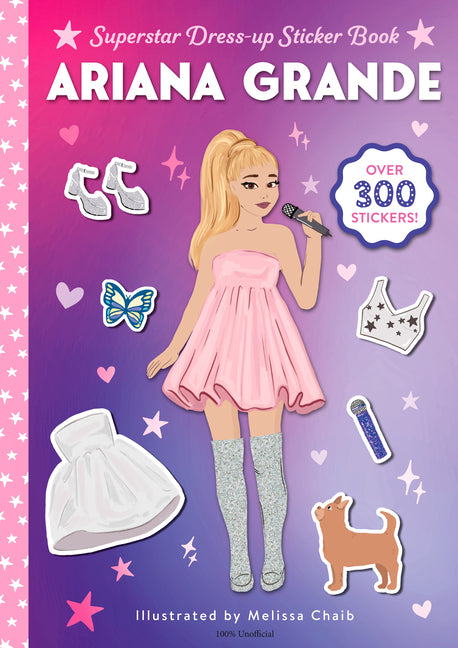 Book cover for Ariana Grande Superstar Dress-Up Sticker Book: Over 300 Stickers!