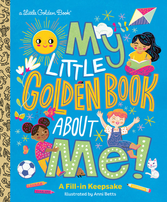Book cover for My Little Golden Book about Me!: A Fill-In Keepsake