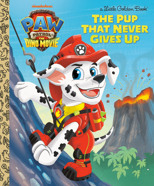 Book cover for Pup That Never Gives Up (Paw Patrol: The Dino Movie)