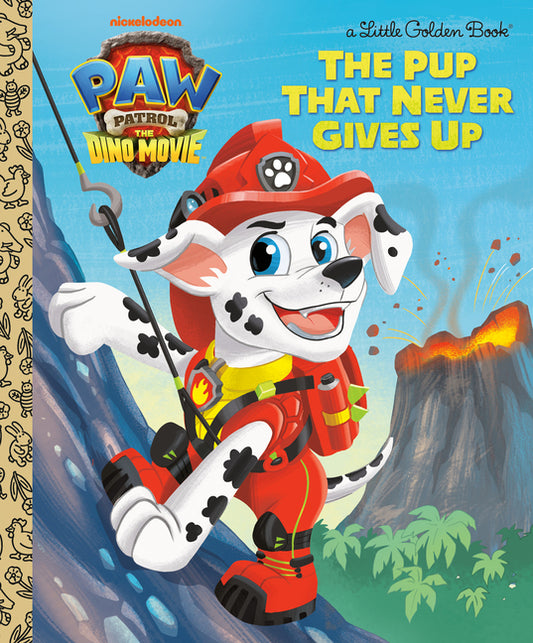Book cover for Pup That Never Gives Up (Paw Patrol: The Dino Movie)