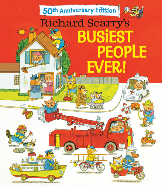 Book cover for Richard Scarry's Busiest People Ever! 50th Anniversary Edition