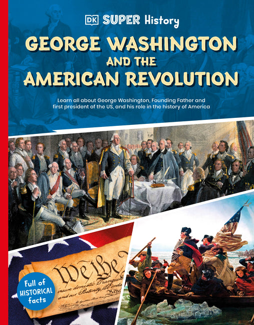 Book cover for DK Super History George Washington and the American Revolution