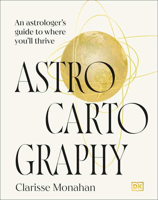 Book cover for Astrocartography: An Astrologer's Guide to Where You'll Thrive