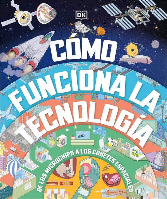 Book cover for Cómo Funciona La Tecnología (How Technology Works)