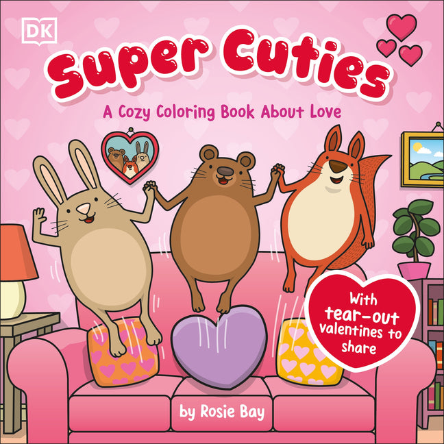 Book cover for Super Cuties: A Cozy Coloring Book about Love: With Tear-Out Valentines to Share