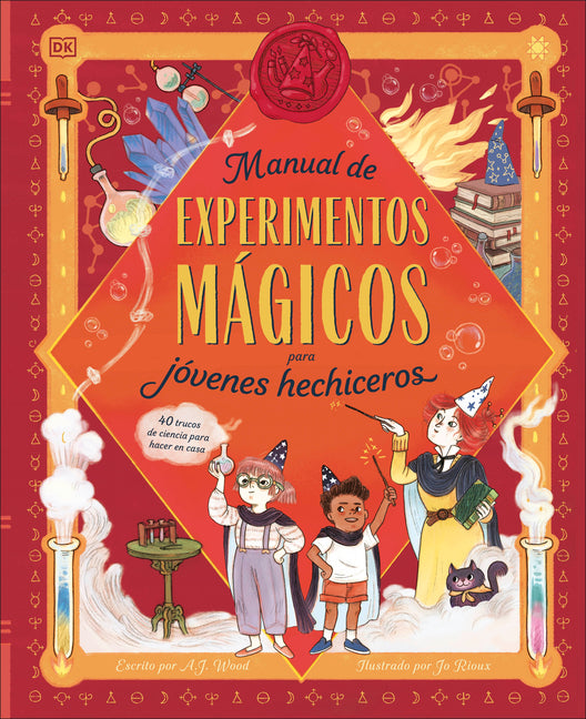 Book cover for Manual de Experimentos Magicos Para Jovenes Hechiceros (a Wizard's Guide to Magical Experiments)