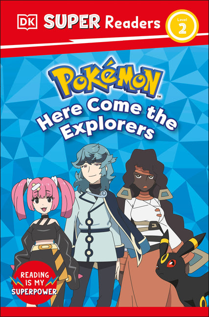 Book cover for DK Super Readers Level 2 Pokémon Here Come the Explorers