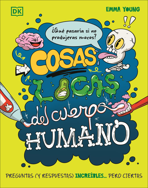 Book cover for Cosas Locas del Cuerpo Humano (What If... You Didn't Make Snot?)