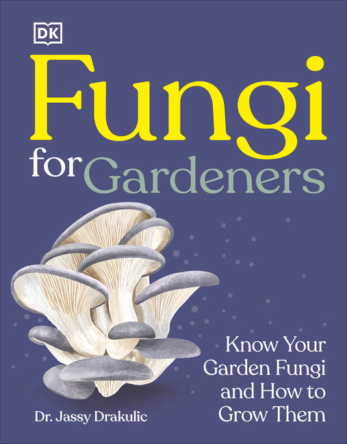 Book cover for Fungi for Gardeners: Know Your Garden Fungi and How to Grow Them