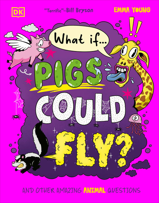Book cover for What If... Pigs Could Fly?: And Other Amazing Animal Questions