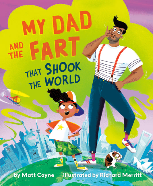 Book cover for My Dad and the Fart That Shook the World