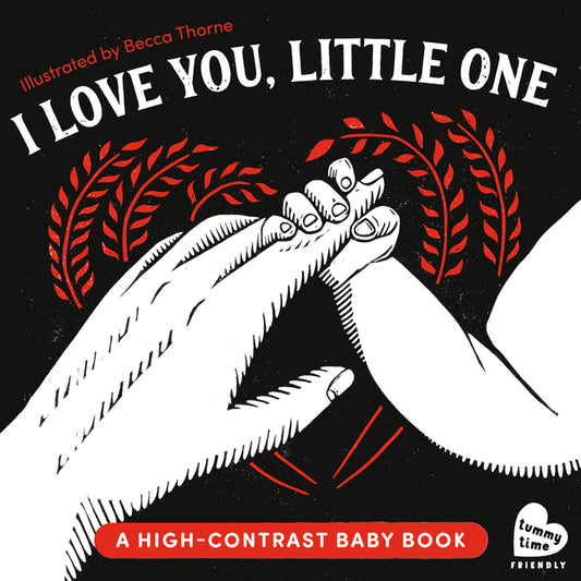 Book cover for I Love You, Little One: A High-Contrast Baby Book (Black-And-White Tummy Time Book for Visual Stimulation)
