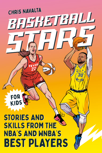 Book cover for Basketball Stars: Stories and Skills from the Nba's and Wnba's Best Players