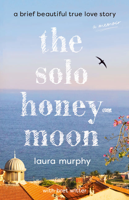 Book cover for Solo Honeymoon: A Brief Beautiful True Love Story