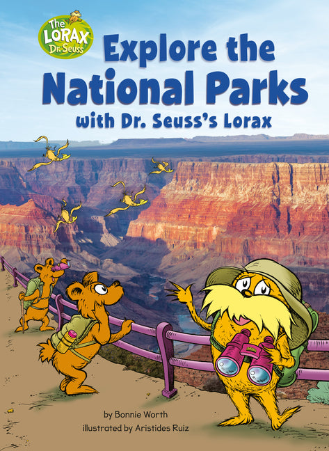Book cover for Explore the National Parks with Dr. Seuss's Lorax: A Dr. Seuss's the Lorax Nonfiction