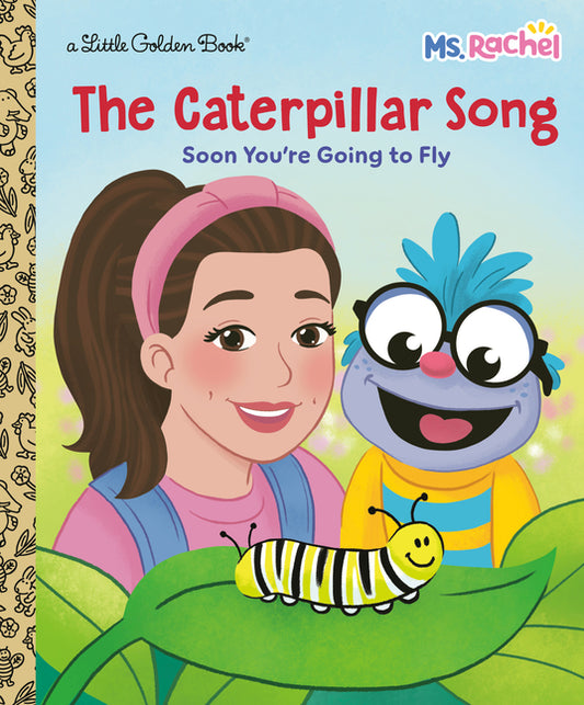 Book cover for Caterpillar Song: Soon You're Going to Fly (Ms. Rachel)