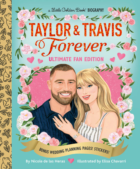 Book cover for Taylor & Travis Forever Ultimate Fan Edition Little Golden Book Biography: Bonus Wedding Planning Pages! Stickers!