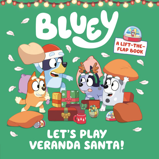 Book cover for Bluey: Let's Play Veranda Santa!: A Lift-The-Flap Book