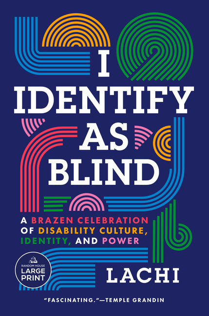 Book cover for I Identify as Blind: A Brazen Celebration of Disability Culture, Identity, and Power